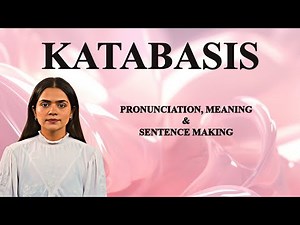 Katabasis - Meaning_&_Pronunciation_Word_World_Audio_Video_Dictionary