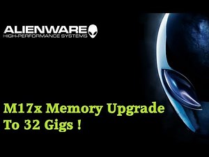 Alienware M17X R3 R4 Ram Upgrade. 32 Gigs Max How To