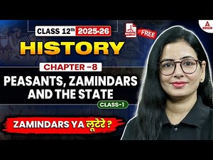 Class 12th History Chapter 8 Peasants, Zamindars and the State Class 1 | Arts Preparation 2026
