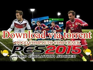 DOWNLOAD PES 2015 COMPLETO COM CRACK VIA TORRENT