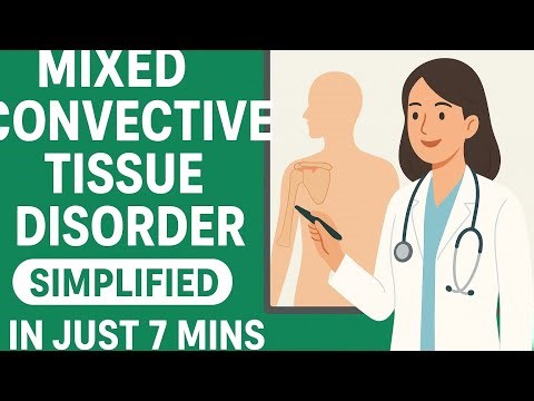 Mixed Connective Tissue Disorder (MCTD) | Simplified in Just 7 Minutes #rheumatology #mctd