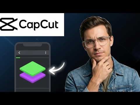 How To Add Layer in CapCut in 2026 | Full Guide