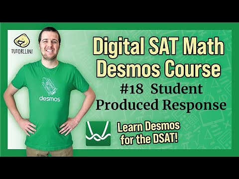 Digital SAT Math - Desmos Lesson #18 Student Produced Response