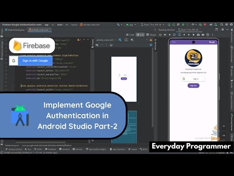 How to Implement Google Authentication using Firebase in Android Studio using Java Part-2