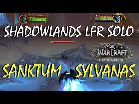 Shadowlands LFR SOLO - Sylvanas - Sanktum der Herrschaft (SoD) | Die Abrechnung | WoW Dragonflight