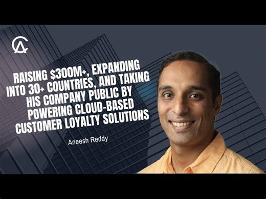 Aneesh Reddy On Raising $300M+, Expanding Into 30+ Countries, And Taking His Company Public | Capillary Technologies