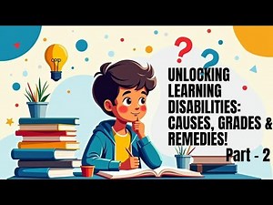 Learning Disabilities | Stages, Grades, Causes & Remedies Explained