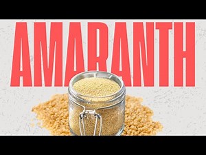 You Won't Believe the Amazing Health Benefits of Amaranth Grain