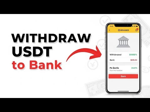 How To Withdraw USDT From Binance To Your Bank Account (2026 Update)