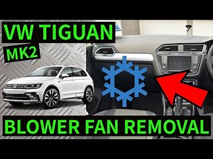 VW TIGUAN MK2 - How To Remove Heater Blower Motor Air Con Fan & Resistor Removal
