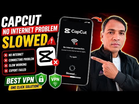 CapCut No Internet Problem Fix 2026 | Best VPN Trick 🔥