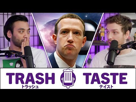 The Metaverse was a Mistake | Trash Taste #93