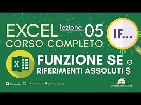 EXCEL CORSO COMPLETO | funzione SE | riferimenti assoluti di cella | 05