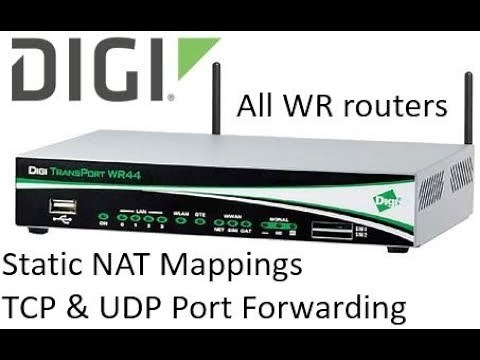 Digi TransPort Router - Static NAT mappings - TCP & UDP Port forwarding