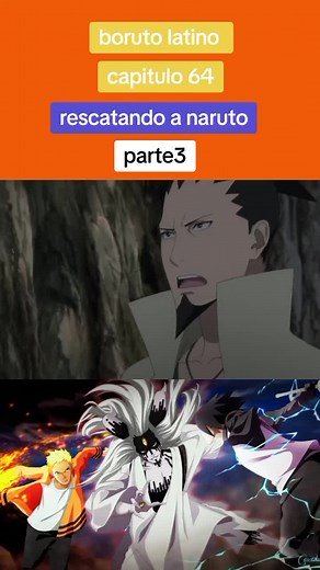 Boruto capitulo 64: El rescate de Naruto parte 3