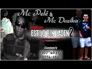 Mc Pelé Part. Dozika - Estilo bin laden 2