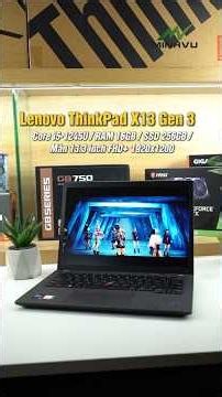 Starting at Only 11 Million VND, You Can Own the Thinkpad X13 Gen 3 i5-1245U, a Compact Office La...
