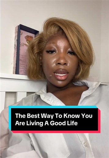 How to Know You Are Living a Good Life: Signs & Principles