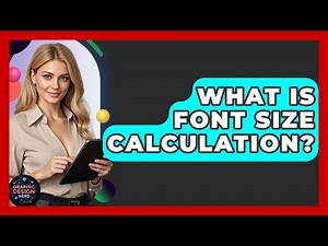 What Is Font Size Calculation? - Graphic Design Nerd