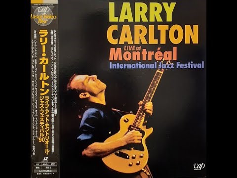 Larry Carlton - 1990 - Live At Montréal International Jazz Festival - DVD.