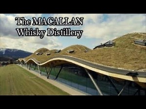 The Macallan New Distillery Video for Best Single Malt Scotch Whisky Brand & Speyside Whiskey Making