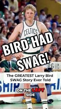 The GREATEST Larry Bird SWAG Story Ever Told
