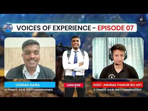 Episode 07 ft. Chirag Garg (AIR 06 - NCC SPL ENTRY AIR) | VOICES OF EXPERIENCE #ssbinterview #voe