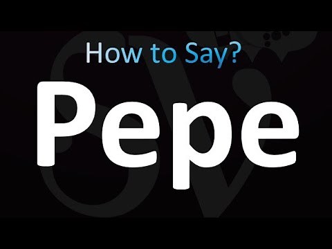 How to Pronounce Pepe (correctly!)