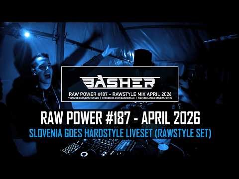 Basher - RAW Power #187 (Slovenia Goes Hardstyle Liveset 28.03.2026 - Raw Hardstyle & Xtra Raw Mix)