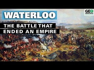Waterloo: The Battle that Ended An Empire