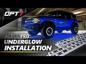 OPT7 | How to install AURA PRO Underglow on Ford Bronco