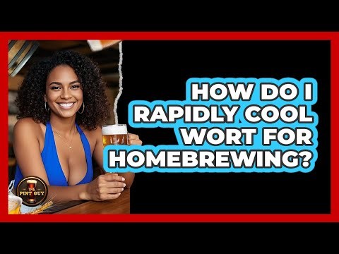 How Do I Rapidly Cool Wort For Homebrewing?