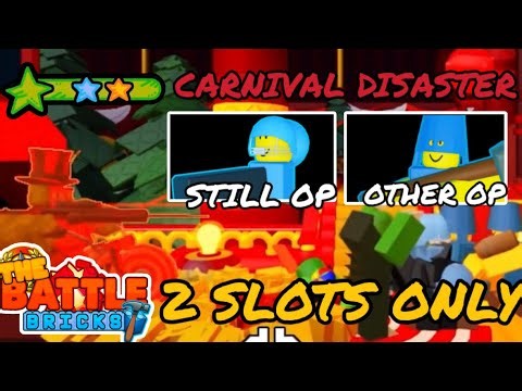 2 Slots only 2 Star Carnival Disaster | Roblox The Battle Bricks