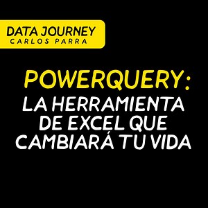 PowerQuery: La herramienta de Excel que cambiará tu vida - Carlos Parra | Hotmart