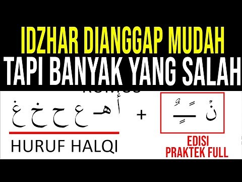 PRAKTEK SAMPAI MAHIR CARA BACA HUKUM IDZHAR HALQI YANG BENAR BELAJAR TAJWID