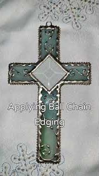 Applying Ball Chain Edging To Stained Glass