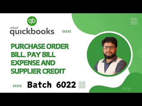 Quickbooks: Purchase Order, Bill, Pay Bill, Expense and Supplier Credit