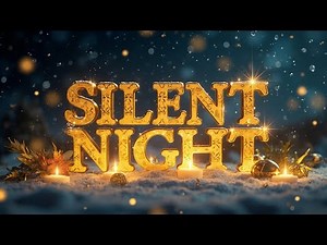 Silent Night (Multi-Version Rendition) | Magical Christmas song | Cozy Christmas Edition