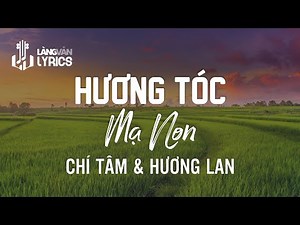 Hương Tóc Mạ Non | Chí Tâm - Hương Lan | Official Làng Văn (Lyrics)