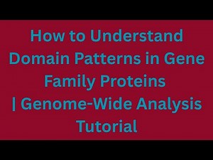 How to Understand Domain Patterns in Gene Family Proteins | Genome-Wide Analysis Tutorial