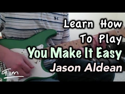 Jason Aldean You Make It Easy Chords and Lesson Tutorial