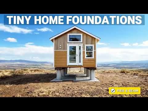Master the Perfect Foundation for Your Tiny Home with These Essential Tips