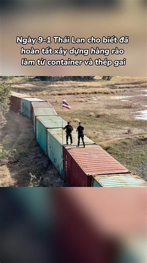Thailand is building a fence made of shipping containers on its border with Cambodia.