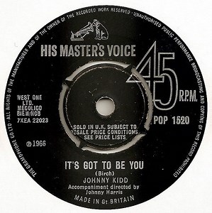Johnny Kidd - It's Got To Be You