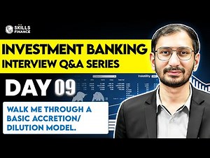 Day 9: Accretion/Dilution Model Explained : Investment Banking Interview Prep