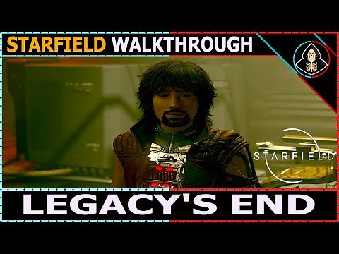 Legacy's End - Starfield (Walkthrough)