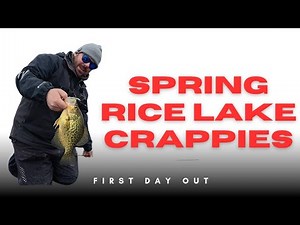 Spring Crappies on Rice Lake - first day out for the 2025 season