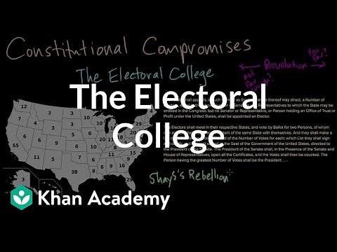 Constitutional compromises: The Electoral College | US government and civics | Khan Academy