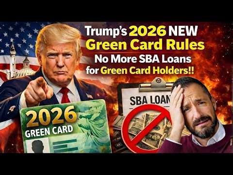 Trump 2026 Green Card Rule SBA Loans Banned for Green Card Business Owners Explained