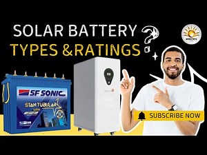Solar Battery Types & Ratings.